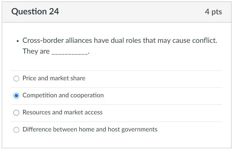 Question 24 4 pts Cross-border alliances have