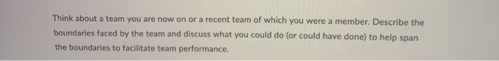 Think about a team you are now on or a recent