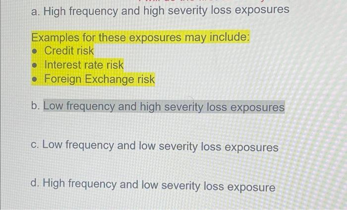 a. High frequency and high severity loss