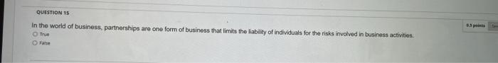QUESTION 15 in the world of business,