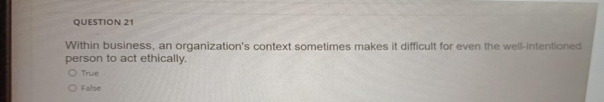 QUESTION 21 Within business, an organization's