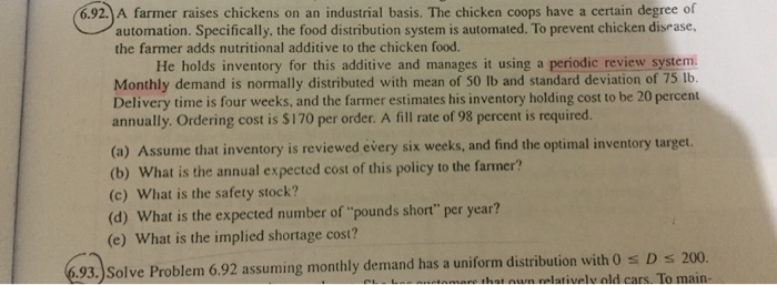 6.92. A farmer raises chickens on an industrial