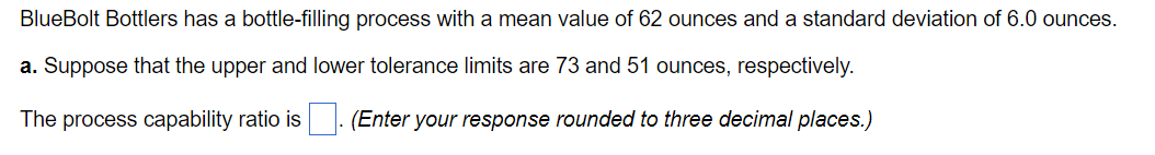 BlueBolt Bottlers has a bottle-filling process