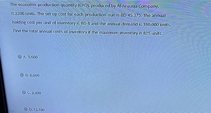 The economic production quantity (EPQ). produced