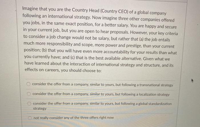 Imagine that you are the Country Head (Country