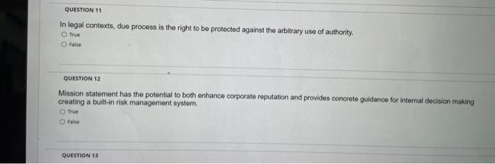 QUESTION 11 In legal contexts, due process is the