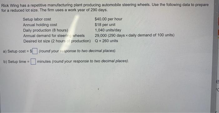 Rick Wing has a repetitive manufacturing plant
