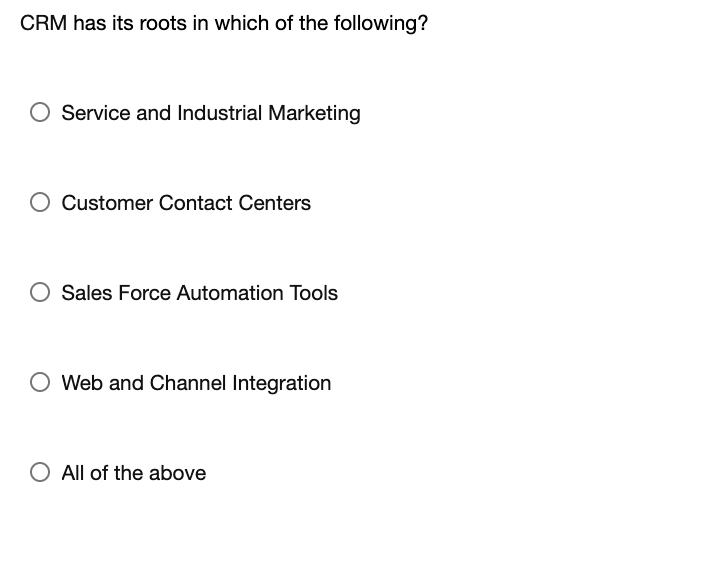 CRM has its roots in which of the following?