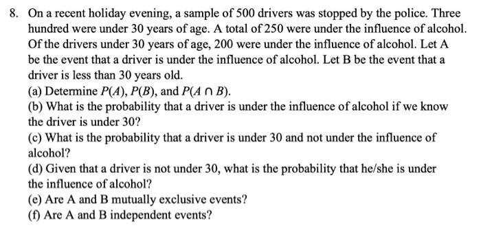 8. On a recent holiday evening, a sample of 500