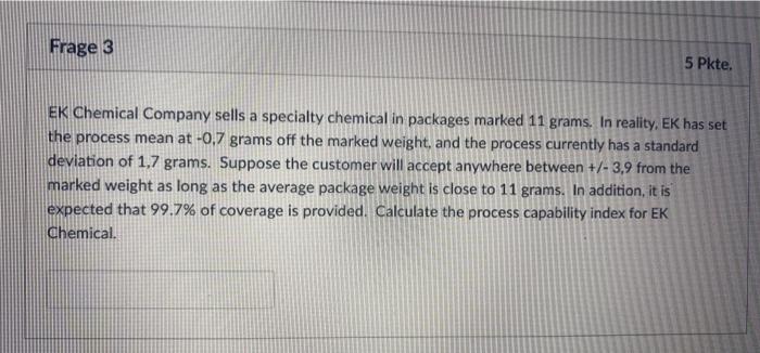 thats the question... Frage 3 5 Pkte. EK Chemical