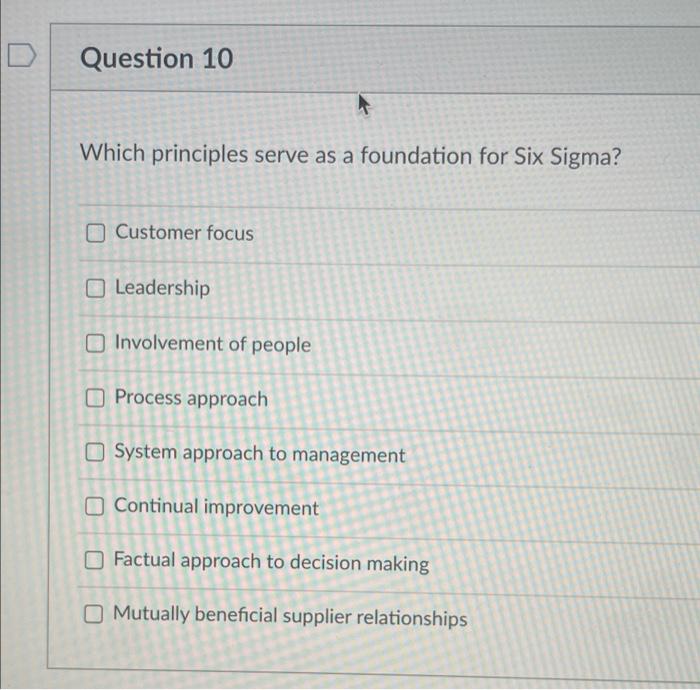 D Question 10 Which principles serve as a