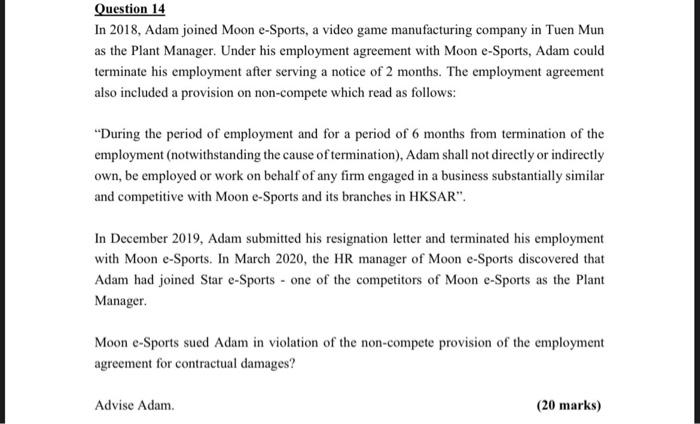 law Question 14 In 2018, Adam joined Moon