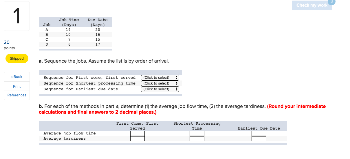 Check my work Job Job Time (Days) Due Date (Days)