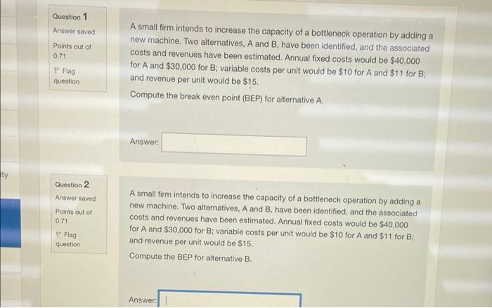Question 1 Answer saved Points out of 0.71 A
