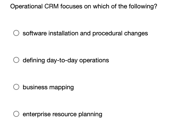 Operational CRM focuses on which of the