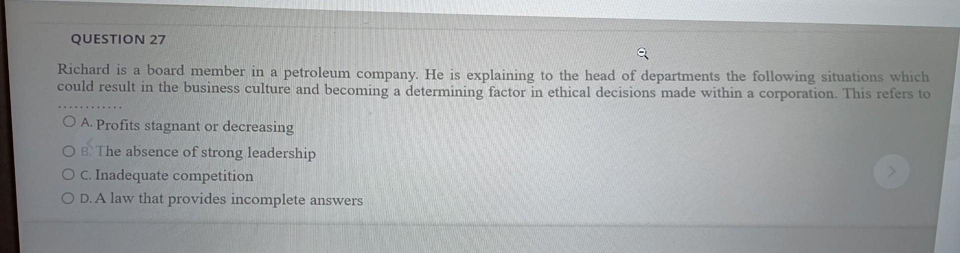 QUESTION 27 Richard is a board member in a