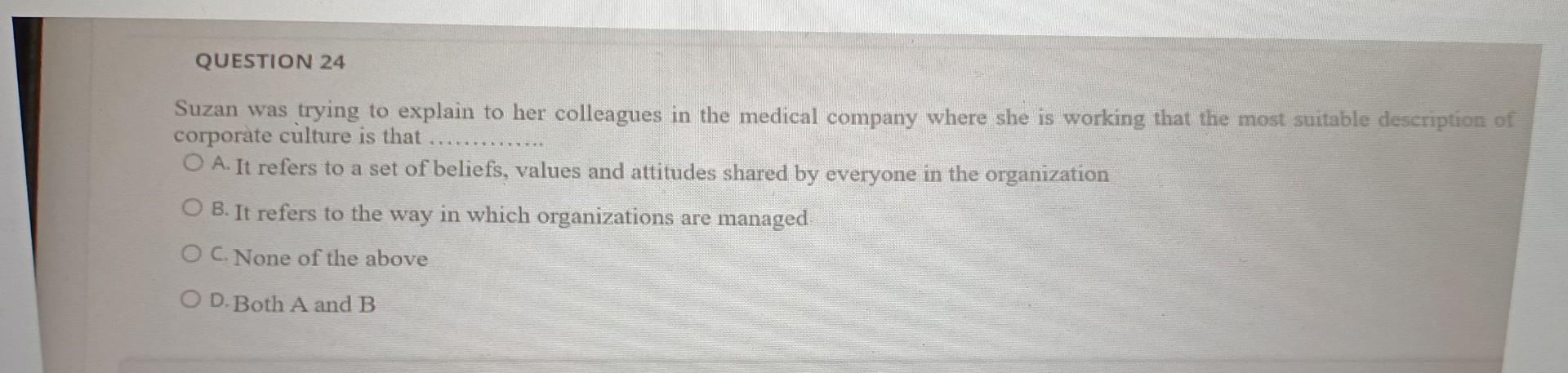 QUESTION 24 Suzan was trying to explain to her
