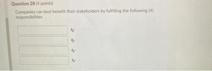 Question 28 (4 points) Companies can best benefit