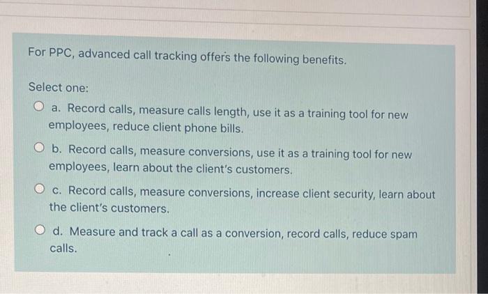 For PPC, advanced call tracking offers the