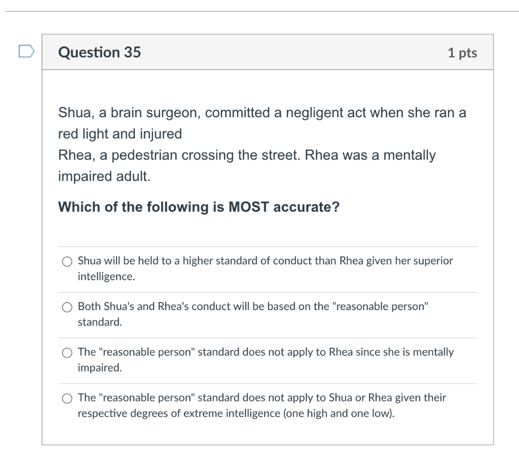 Question 35 1 pts Shua, a brain surgeon,