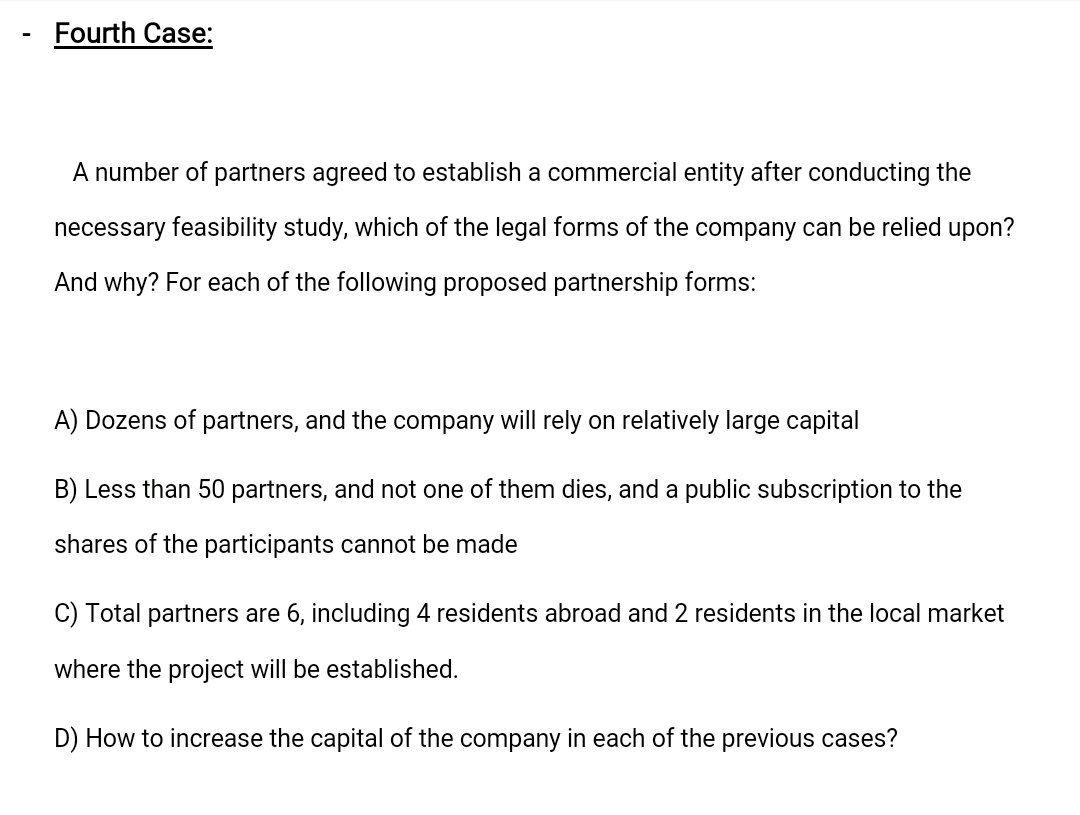 - Fourth Case: A number of partners agreed to
