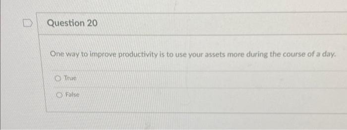 UD Question 20 One way to improve productivity is
