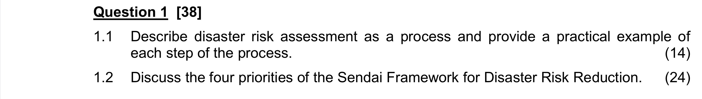 Question 1 [38] 1.1 Describe disaster risk