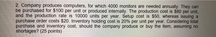 2. Company produces computers, for which 4000