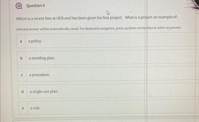 pls (E) Question 9 Milton is a recent hire at HEB