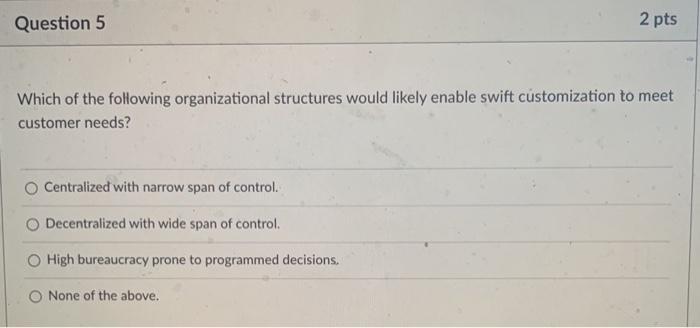 Question 5 Which of the following organizational