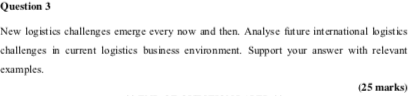 Question 3 New logistics challenges emerge every