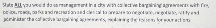 State ALL you would do as management in a city