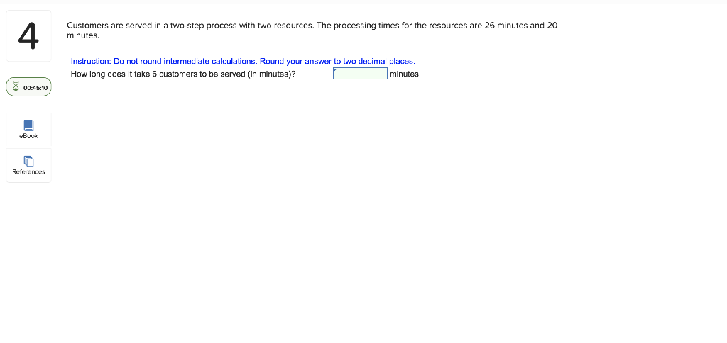 4 Customers are served in a two-step process with