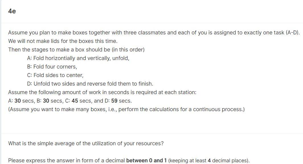 Assume you plan to make boxes together with three