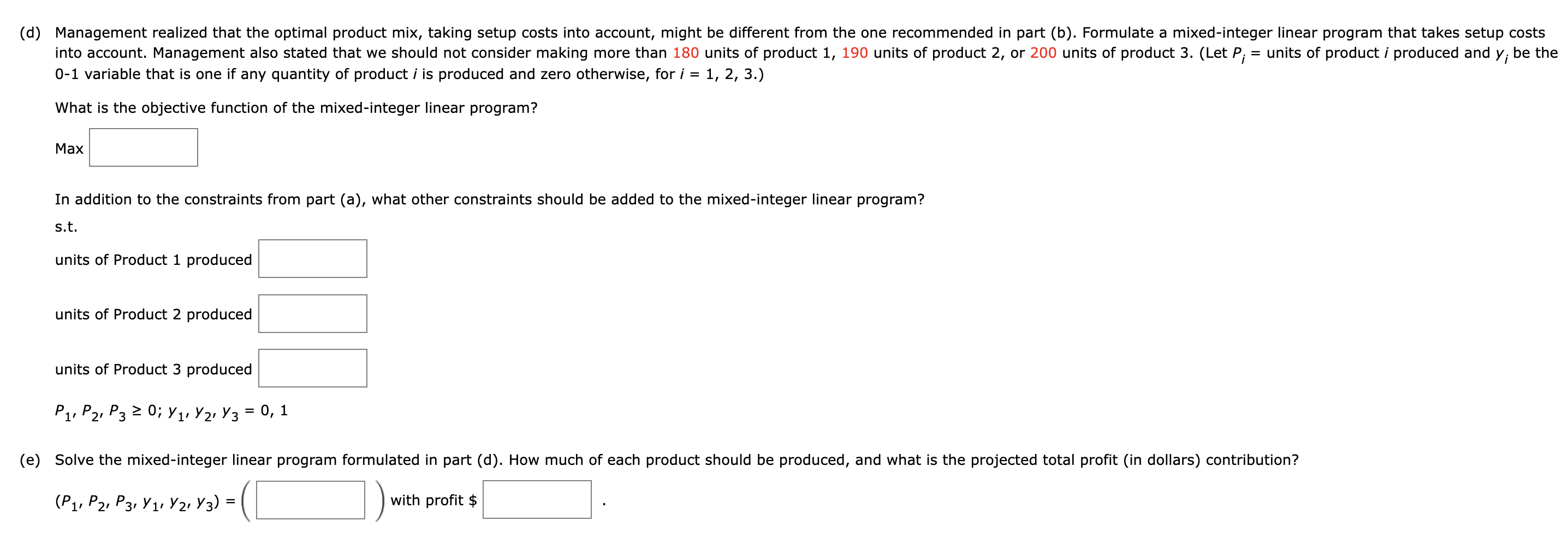 Hart Manufacturing makes three products. Each