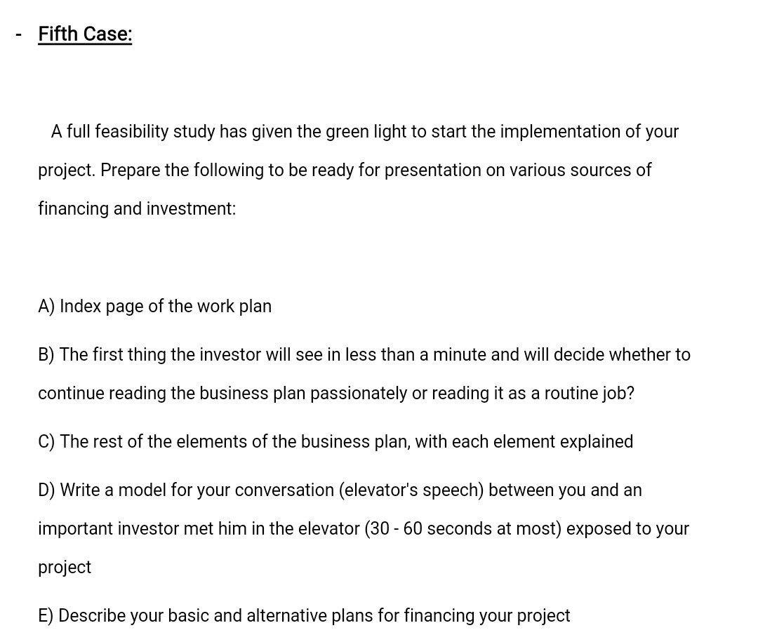 Fifth Case: A full feasibility study has given