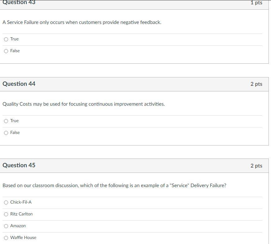 Question 43 1 pts A Service Failure only occurs