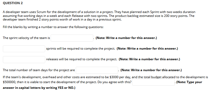 A developer team uses Scrum for the development