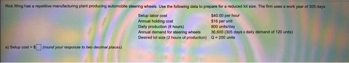 a) Setup Cost: b) Setup Time: Rick Wing has a