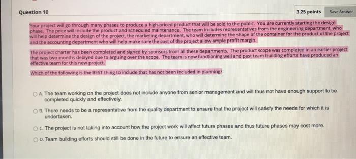Question 10 3.25 points Save Answer Your project