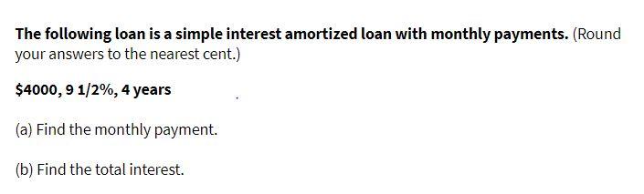 The following loan is a simple interest amortized