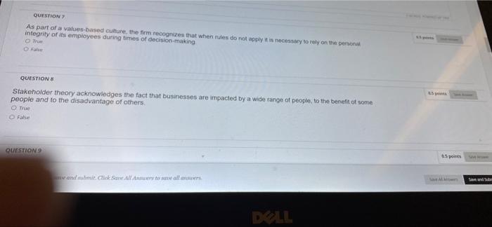 QUESTION 7 As part of a values-based culture, the