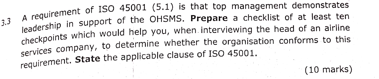 A requirement of ISO 45001 (5.1) is that top