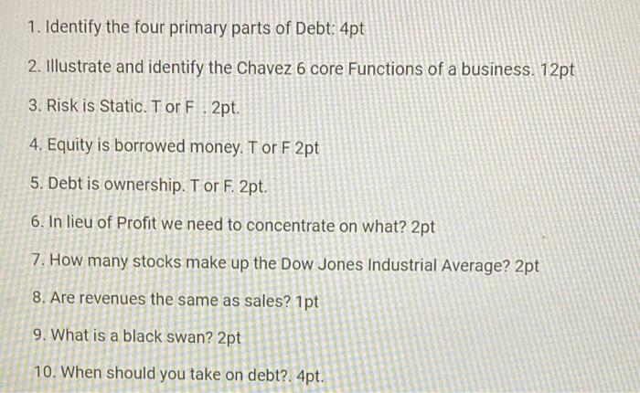 1. Identify the four primary parts of Debt: 4pt