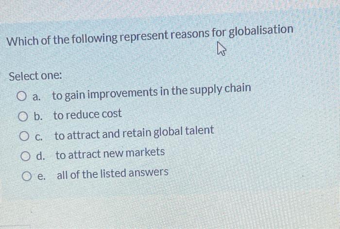 Which of the following represent reasons for