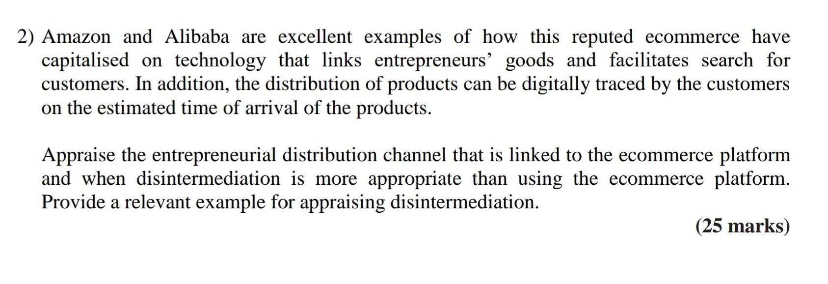 2) Amazon and Alibaba are excellent examples of