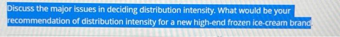 Discuss the major issues in deciding distribution