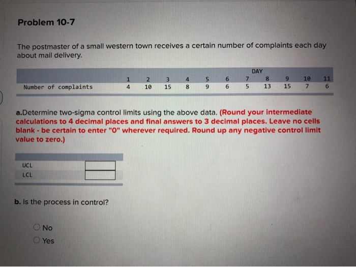 Problem 10-7 The postmaster of a small western