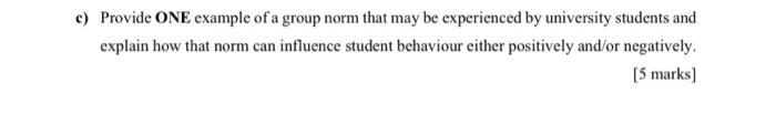 c) Provide ONE example of a group norm that may