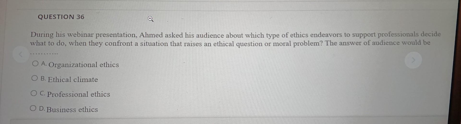 QUESTION 36 During his webinar presentation,